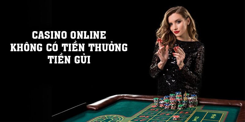 Top 3 Casino Online Không Có Tiền Thưởng Tiền Gửi