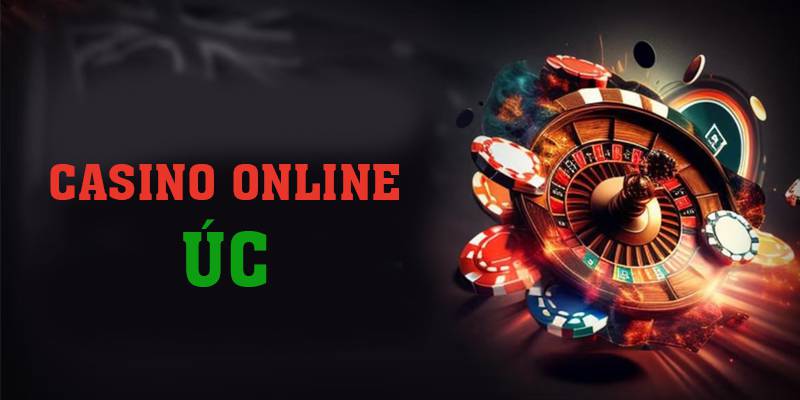 Casino Online Úc - 3 Sòng Bạc Tốt Nhất Ở Úc