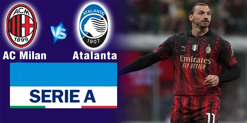 Soi Kèo AC Milan Vs Atalanta Ngày 10/12/2023