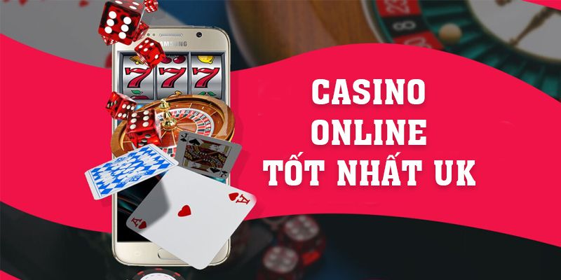 Casino Online Tốt Nhất UK Với 4 Trò Chơi Lôi Cuốn